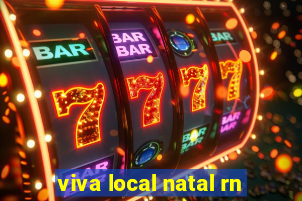 viva local natal rn